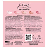 LA Shinier Than Shine - 5 pc Lipgloss Set